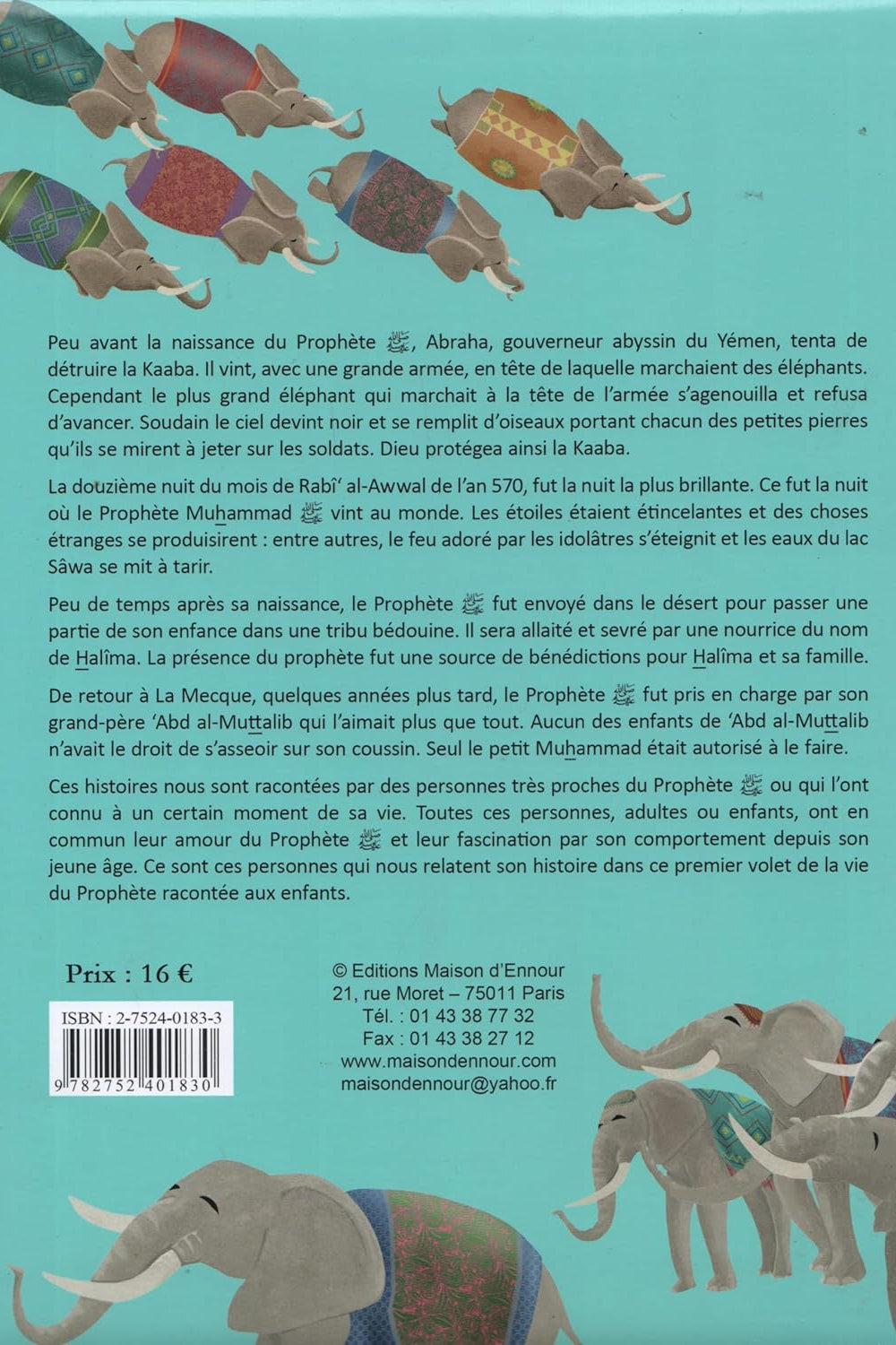 Quatrième de couverture La vie du Prophète racontée aux enfants