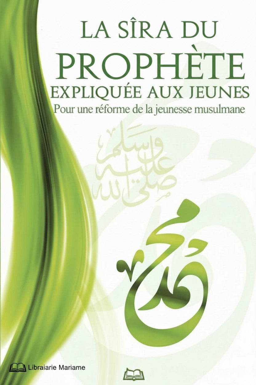 la sira du prophète expliquée aux jeunes