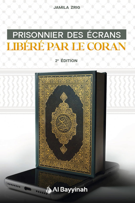 Prisonnier des écrans : Libéré par le Coran